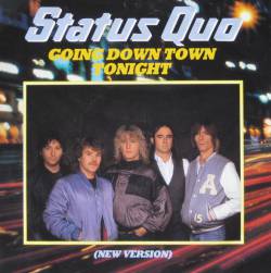 Status Quo : Going Down Town Tonight